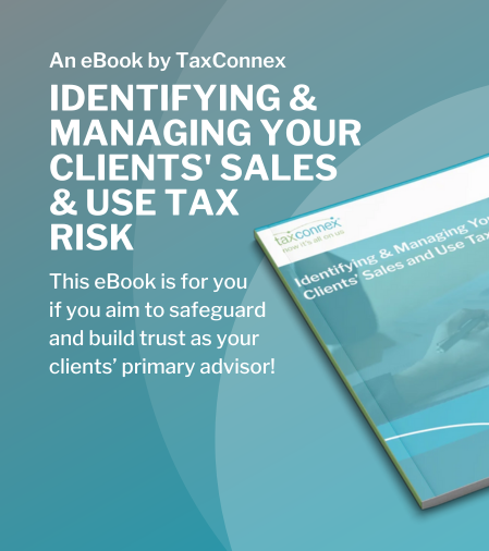 IDENTIFYING & MANAGING YOUR CLIENTS SALES & USE TAX RISK