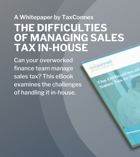 The Difficulties of managing sales tax in-house
