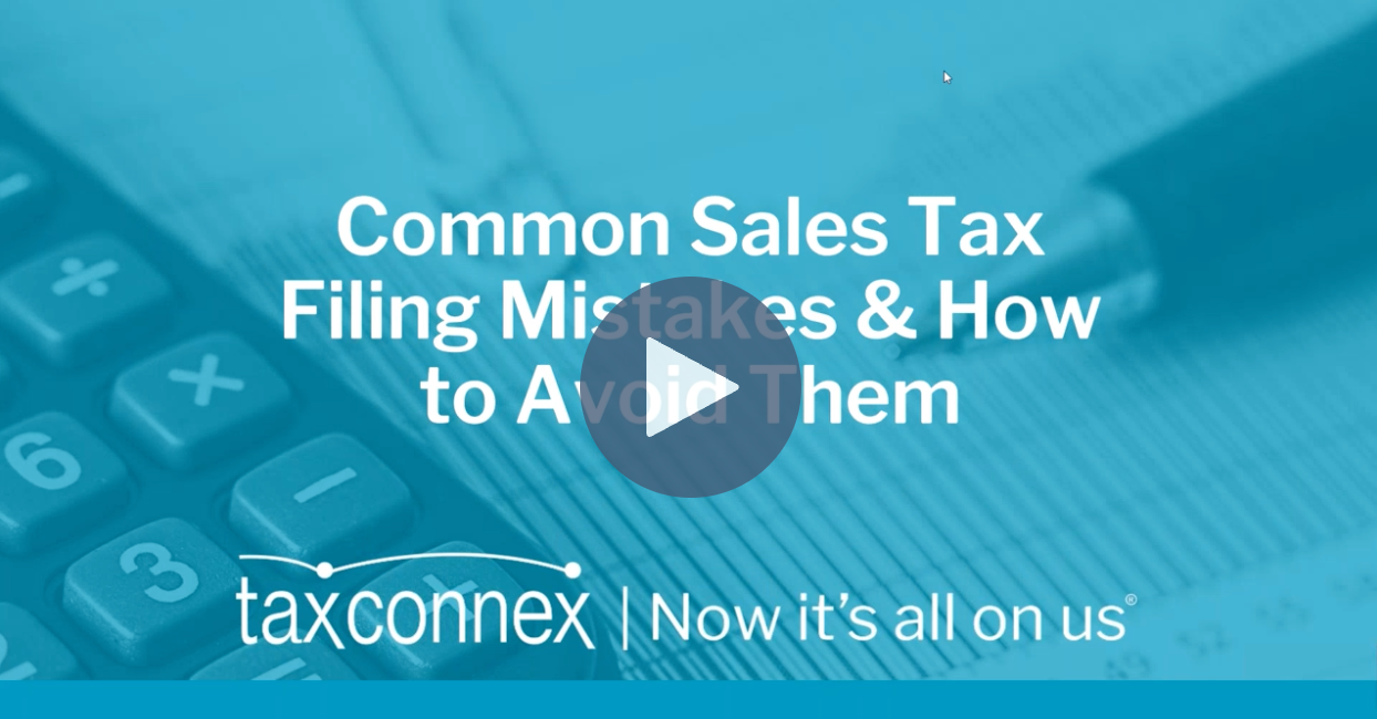 MARCH 12, 2024 | COMMON SALES TAX FILING MISTAKES & HOW TO AVOID THEM