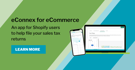 Introducing, eConnex, an eCommerce app to alleviate the complexities of filing sales tax returns from Shopify