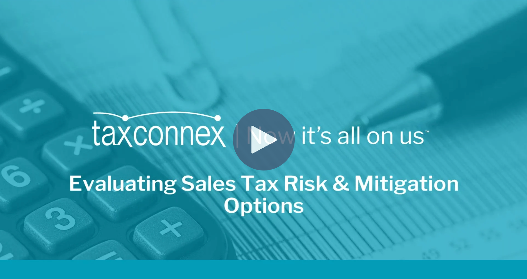 SEPTEMBER 27, 2023 | EVALUATING SALES TAX & RISK MITIGATION OPTIONS