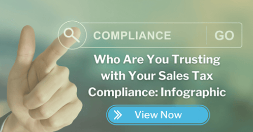 Who Are You Trusting with Your Sales Tax Compliance Infographic - CTA