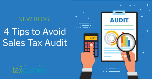 4 Tips on How to Avoid a Sales Tax Audit | TaxConnex