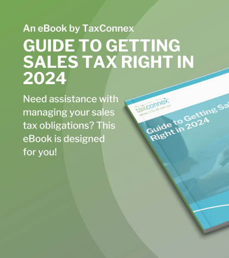 Guide to Getting Sales Tax Right in 2024 | TaxConnex
