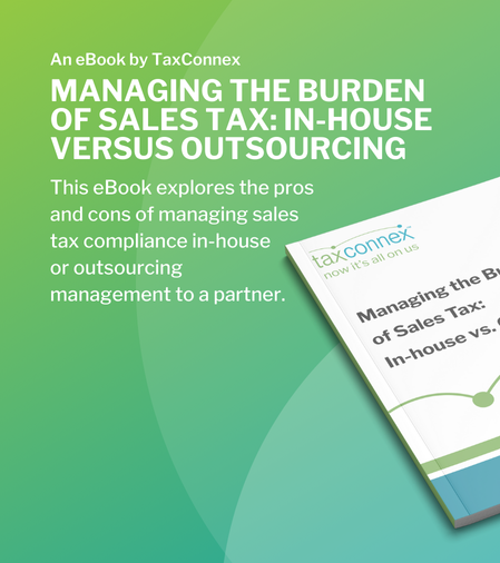 Managing the Burden of Sales Tax: In-house vs. Outsourcing