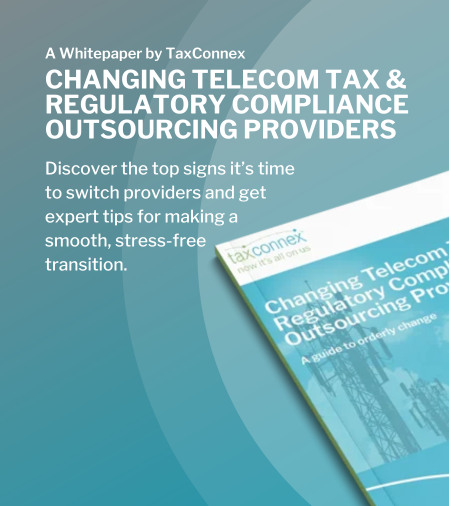 Changing Telecom Tax & Regulatory Compliance Outsourcing Providers