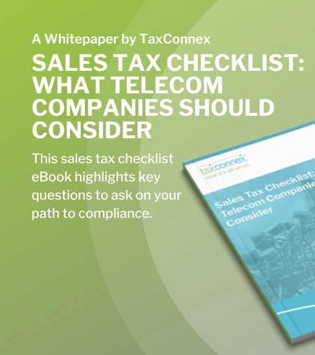 Sales Tax Checklist: What Telecom Companies Should Consider